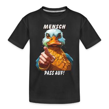 MENSCH PASS AUF! - Kinder Premium Bio T-Shirt - Schwarz - Vorne