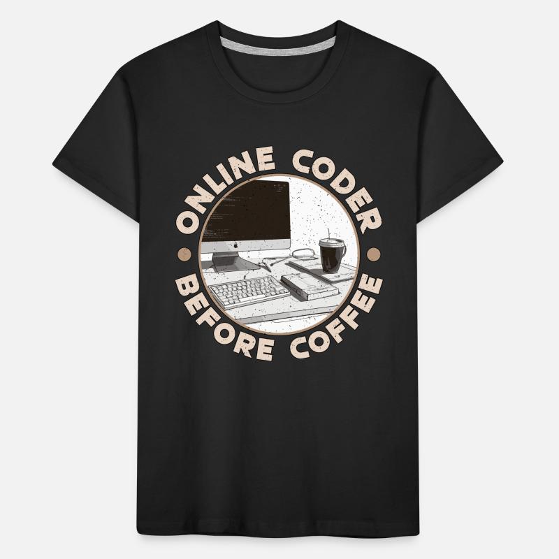 Online Coder Before Coffee Developer Coffee Lover Kids' Premium Organic T-Shirt