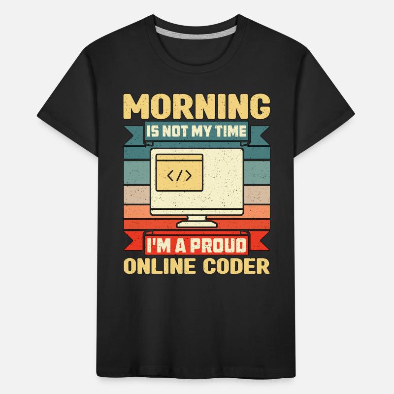 Online Coder Morning Is Not My Time Programmer Kids' Premium Organic T-Shirt