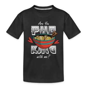 Êtes-vous le roi Pho avec moi ? Drôle de soupe de nouilles pho - T-shirt bio Premium Enfant - noir - Devant