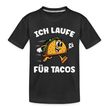 Läufer ICH LAUFE FÜR TACOS Laufen Lustiges - Kinder Premium Bio T-Shirt - Schwarz - Vorne