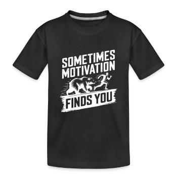 Sometimes motivation finds you! Rennen Joggen - Kinder Premium Bio T-Shirt - Schwarz - Vorne