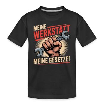 Meine Werkstatt Meine Gesetze - Kinder Premium Bio T-Shirt - Schwarz - Vorne