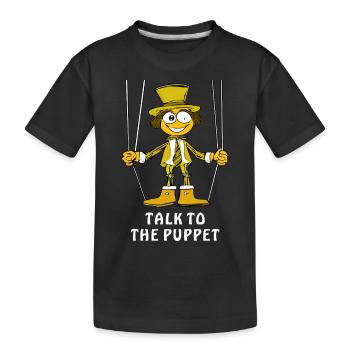 TALK TO THE PUPPET - Kids' Premium Organic T-Shirt - black - Front