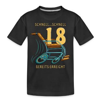 GEHHILFE SCHNELL...SCHNELL 18 BEREITS ERREICHT - Kinder Premium Bio T-Shirt - Schwarz - Vorne