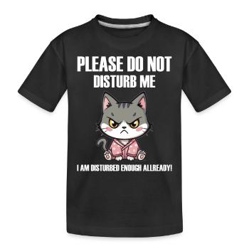 Ne me dérange pas un drôle de chat en colère böse Katze - T-shirt bio Premium Enfant - noir - Devant