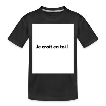 Ich glaube an dich! - Kinder Premium Bio T-Shirt - Schwarz - Vorne