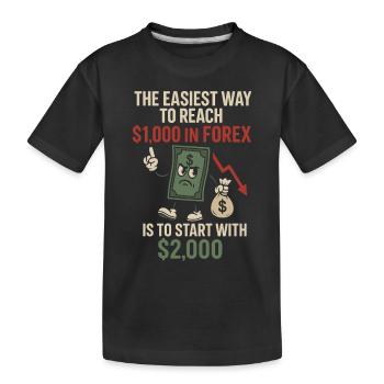Der Einfachste Weg $1,000 Forex Lustiges Trader - Kinder Premium Bio T-Shirt - Schwarz - Vorne