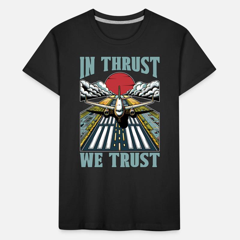 Flight Instructor In Thrust We Trust Pilot School Kinder Premium Bio T-Shirt
