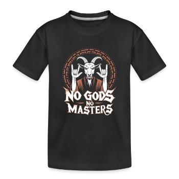No Gods! No Masters! Atheist Satanist Religion - Kinder Premium Bio T-Shirt - Schwarz - Vorne