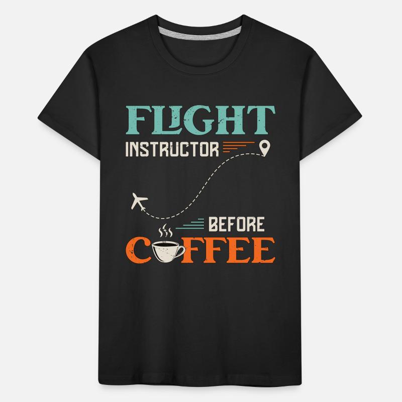 Flight Instructor Before Aviation Coffee Lover Kids' Premium Organic T-Shirt