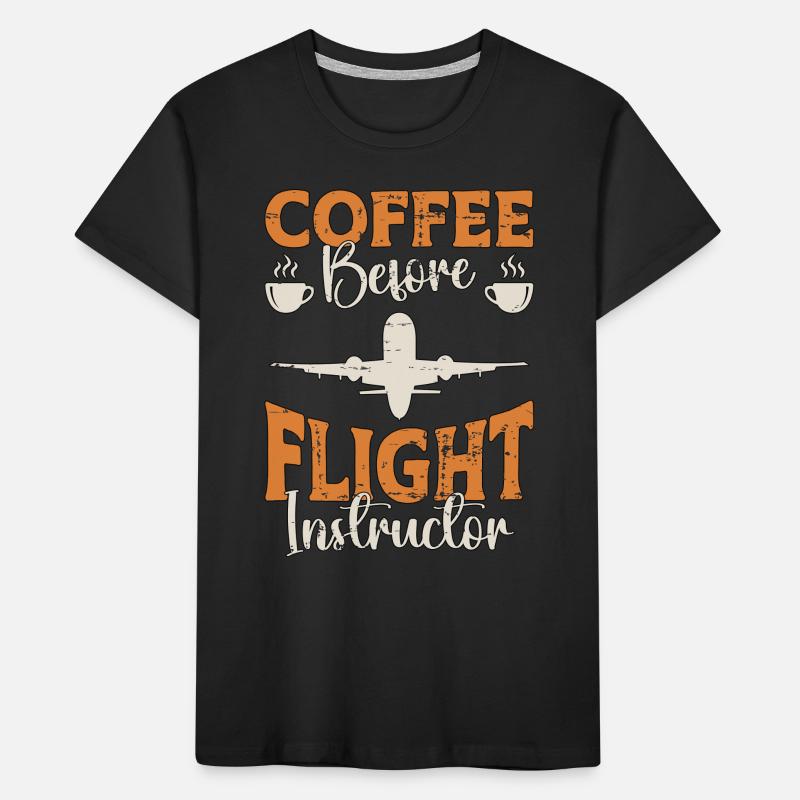 Flight Instructor Coffee Pilot School Coffee Lover Kids' Premium Organic T-Shirt