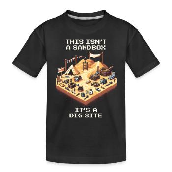 Not a sandbox game | Archaeology Excavation Site - Kids' Premium Organic T-Shirt - black - Front
