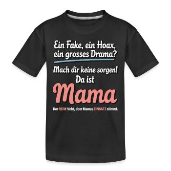 Da ist Mama – Heldin im Reimchaos - Kinder Premium Bio T-Shirt - Schwarz - Vorne