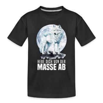 Alpha Wolf HEBE DICH VON DER MASSE AB Lustiges - Kinder Premium Bio T-Shirt - Schwarz - Vorne