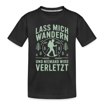 Lass mich wanden und niemand wied verletzt - Kinder Premium Bio T-Shirt - Schwarz - Vorne