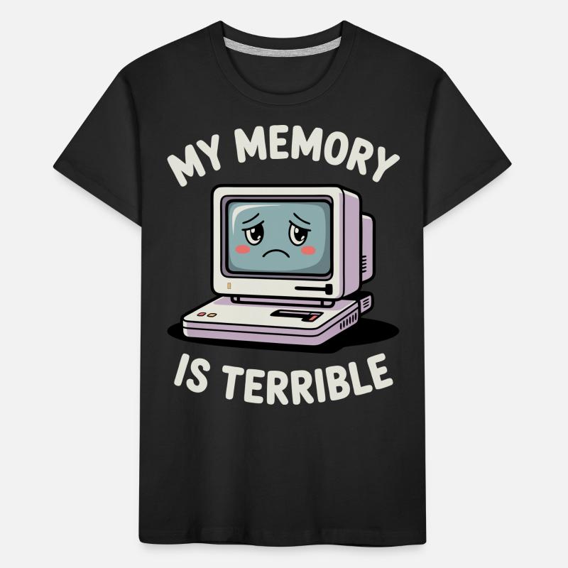 My Memory Is Terrible Funny Computer Funny Coding Kids' Premium Organic T-Shirt