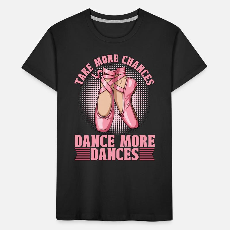 Ballet Prendre plus de risques Danse Musique classique T-shirt bio Premium Enfant