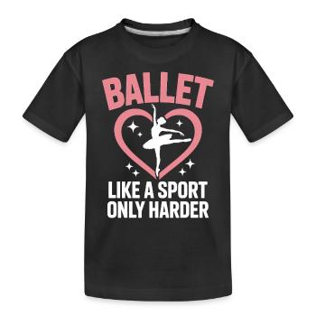Ballet Saying Ballerina Funny Ballet Gift - Kids' Premium Organic T-Shirt - black - Front