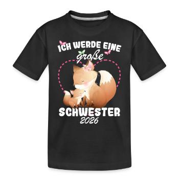 Nachwuchs Verkünden Ich Werde Große Schwester 2026 - Kinder Premium Bio T-Shirt - Schwarz - Vorne