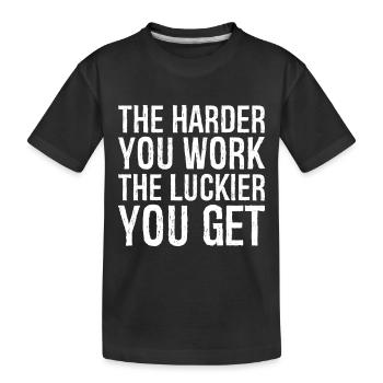 Je härter du arbeitest, desto mehr Glück hast du - Kinder Premium Bio T-Shirt - Schwarz - Vorne