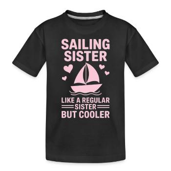 Sailing Saying Sister Sailor Sailing Gift - Kids' Premium Organic T-Shirt - black - Front
