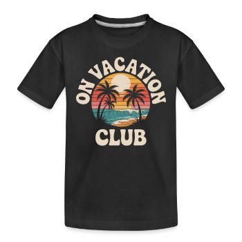 Vacation Club Summer Festival Vacation Beach Vacation - Kids' Premium Organic T-Shirt - black - Front