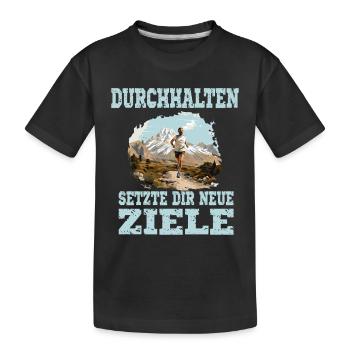 Durchhalten Setze Dir Neue Ziele Motivation Lauf - Kinder Premium Bio T-Shirt - Schwarz - Vorne