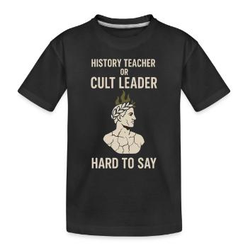 History Historian Humor Weird History History Nerd - Kinder Premium Bio T-Shirt - Schwarz - Vorne