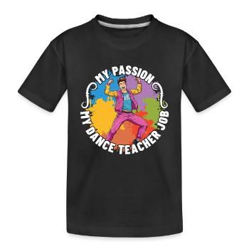 Professeur de danse Ma passion Ma chorégraphe de danse - T-shirt bio Premium Enfant - noir - Devant