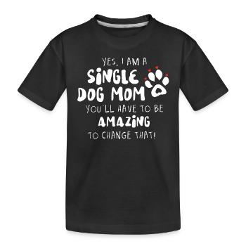 Single Dog Mom - Kids' Premium Organic T-Shirt - black - Front