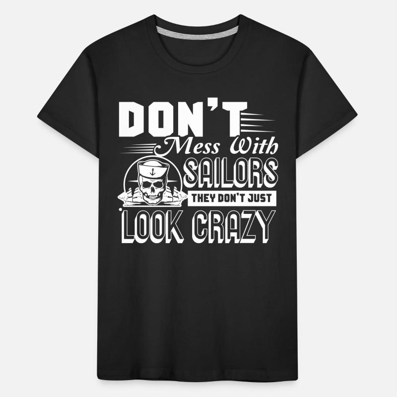 Sailor Don't Mess With Sailor Kids' Premium Organic T-Shirt