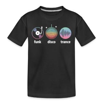 Funk Disco Trance – perfekte für Musikliebhaber - Kinder Premium Bio T-Shirt - Schwarz - Vorne