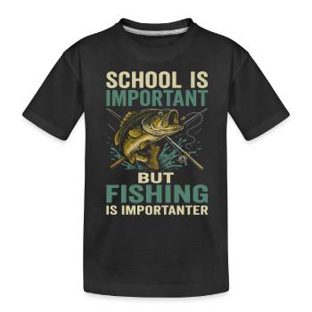 School is important, but fishing is more important - Kids' Premium Organic T-Shirt - black - Front