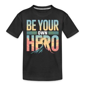 Sei dein eigener Held – Motivationsshirt - Kinder Premium Bio T-Shirt - Schwarz - Vorne