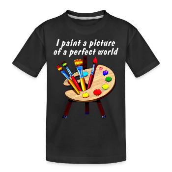 I paint a picture of a perfect world - Kinder Premium Bio T-Shirt - Schwarz - Vorne