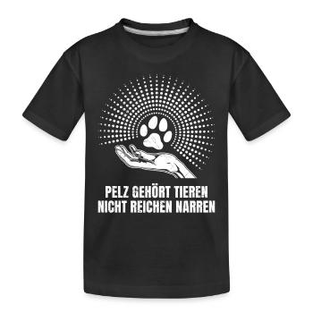 Tierschutz PELZ GEHÖRT TIEREN NICHT NARREN - Kinder Premium Bio T-Shirt - Schwarz - Vorne
