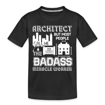 Architect Badass Miracle Worker - Kids' Premium Organic T-Shirt - black - Front