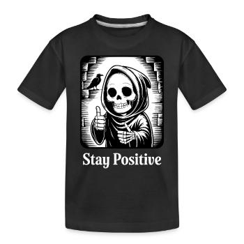 Stay Positive – Grim Reaper Skelett Design Humor - Kinder Premium Bio T-Shirt - Schwarz - Vorne