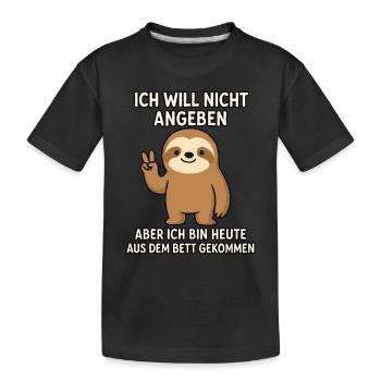 Ich will nicht angeben, bin wach – Faultier - Kinder Premium Bio T-Shirt - Schwarz - Vorne