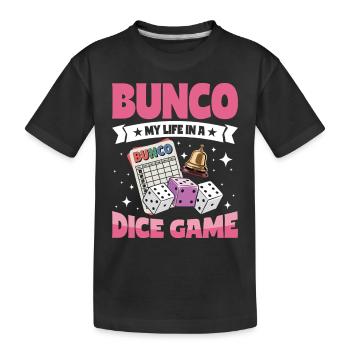 Bunco Life Dice Games - Kids' Premium Organic T-Shirt - black - Front