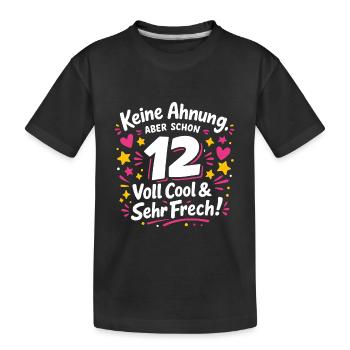 12 Years – Really Cool & Very Cheeky | Girls Shirt - Kids' Premium Organic T-Shirt - black - Front