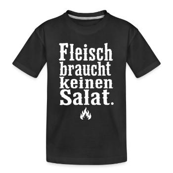 Fleisch braucht keinen Salat Spruch Grill Motiv - Kinder Premium Bio T-Shirt - Schwarz - Vorne