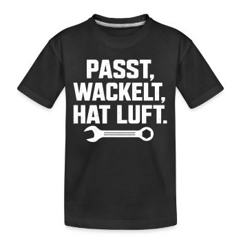 Passt wackelt und hat Luft Handwerker Spruch - Kinder Premium Bio T-Shirt - Schwarz - Vorne