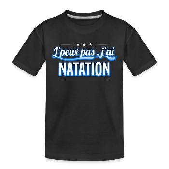 Natation - j'peux pas , j'ai Natation - T-shirt bio Premium Enfant - noir - Devant