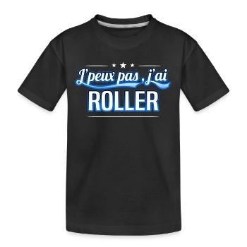 Roller - j'peux pas , j'ai Roller - T-shirt bio Premium Enfant - noir - Devant