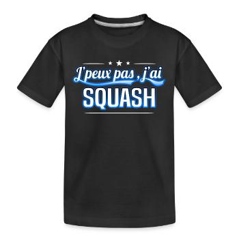 Squash - j'peux pas , j'ai Squash - T-shirt bio Premium Enfant - noir - Devant
