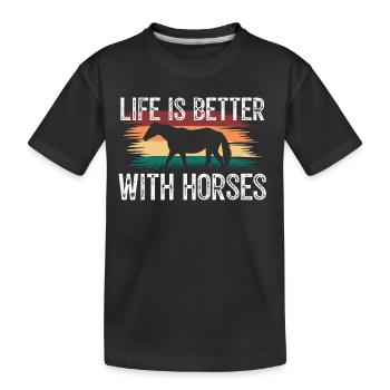 Das Leben ist besser mit Pferden. Pferdeliebhaber. - Kinder Premium Bio T-Shirt - Schwarz - Vorne