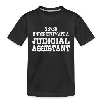 Never underestimate a Judicial assistant - Kids' Premium Organic T-Shirt - black - Front