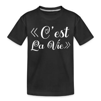 c'est la vie. C'est la vie! cadeau. - T-shirt bio Premium Enfant - noir - Devant